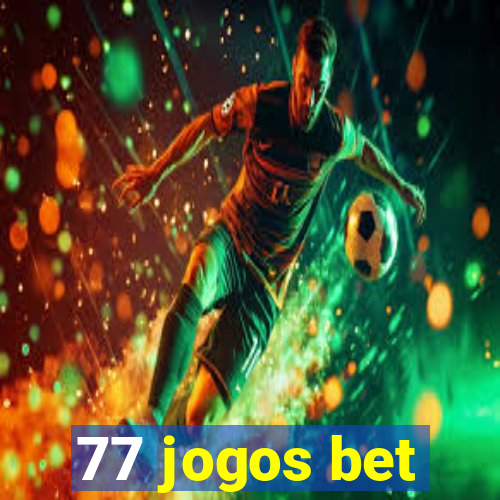 77 jogos bet